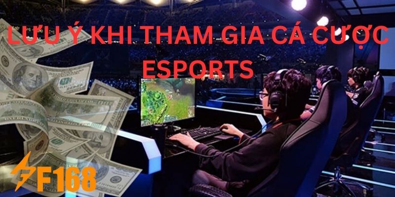 Kinh Nghiệm Cá Cược Esports Luôn Thắng Từ Nhà Cái F168 7 Nắm bắt những lưu ý trước khi quyết định cá cược thể thao điện tử